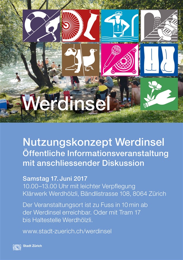 Öffentliche Informationsveranstaltung «Nutzungskonzept Werdinsel», Samstag 17. Juni 2017 von 10.00 – 13.00 Uhr